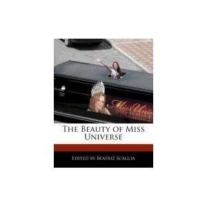    The Beauty of Miss Universe (9781171176060) Beatriz Scaglia Books