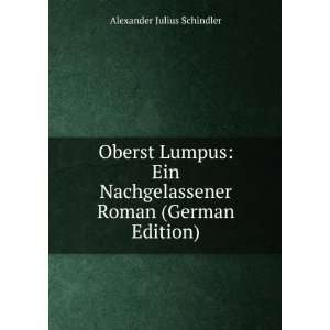  Roman (German Edition) Alexander Julius Schindler Books