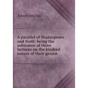  A parallel of Shakespeare and Scott being the substance 