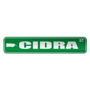   CIDRA ST  STREET SIGN CITY PUERTO RICO