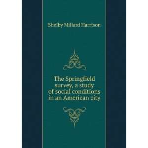   social conditions in an American city Shelby Millard Harrison Books