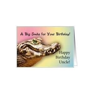  For Uncle. A big alligator smile for your birthday. Card 