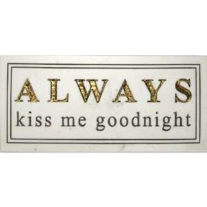  always kiss me goodnight wall plaque