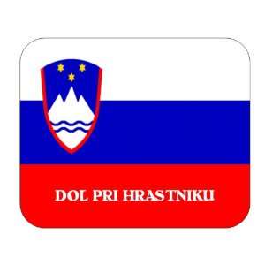  Slovenia, Dol pri Hrastniku Mouse Pad 