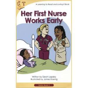   Her First Nurse Works Early (Spalding B05)   Paperback