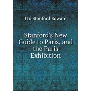   Guide to Paris, and the Paris Exhibition Ltd Stanford Edward Books