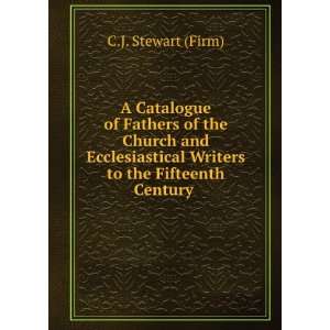   Writers to the Fifteenth Century . C.J. Stewart (Firm) Books