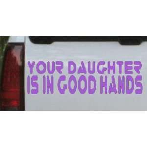  Purple 42in X 12.6in    Your Daughter is In Good Hands 