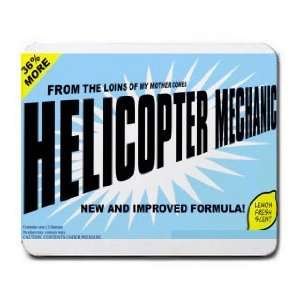  FROM THE LOINS OF MY MOTHER COMES HELICOPTER MECHANIC 
