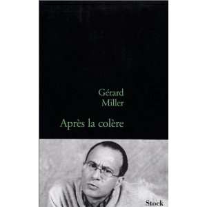  Après la colère Gérard Miller Books