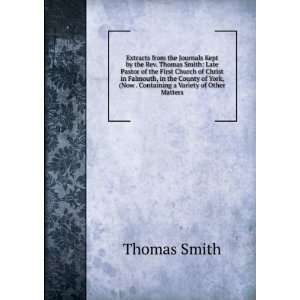  the Journals Kept by the Rev. Thomas Smith Late Pastor of the First 