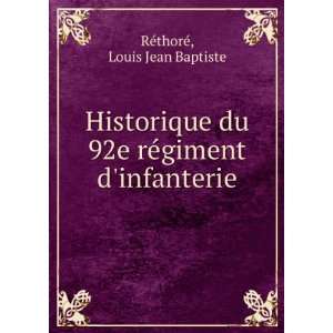   92e reÌgiment dinfanterie Louis Jean Baptiste RÃ©thorÃ© Books