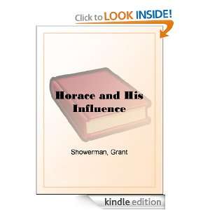 Horace and His Influence Grant Showerman  Kindle Store