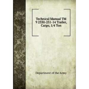  Technical Manual TM 9 2330 251 14 Trailer, Cargo, 1/4 Ton 