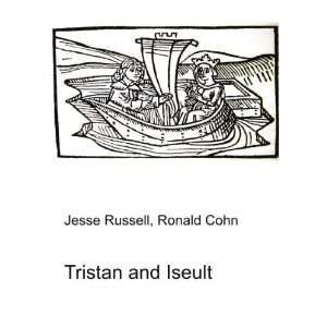 Tristan and Iseult Ronald Cohn Jesse Russell  Books