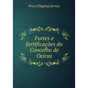   §Ãµes do Concelho de Oeiras Press Clipping Service Books
