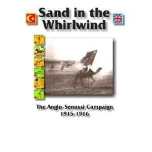  KHYBER Sand in the Whirlwind, the Anglo Senussi Campaign 