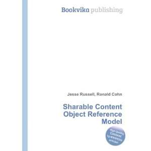  Sharable Content Object Reference Model Ronald Cohn Jesse 