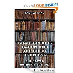 Shakespeare, Bacon and the Great Unknown (Annotated Authors Edition 