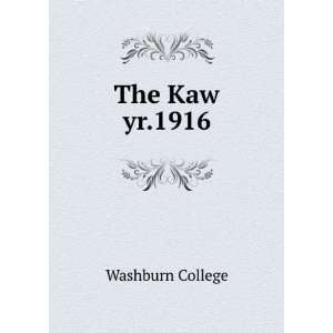  The Kaw. yr.1916 Washburn College Books
