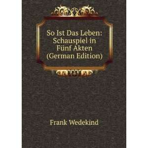    Schauspiel in FÃ¼nf Akten (German Edition) Frank Wedekind Books