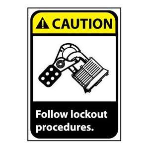 Caution Sign 14x10 Rigid Plastic   Follow Lock Out Procedures  