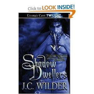  Shadow Dwellers [Paperback] J.C. Wilder Books