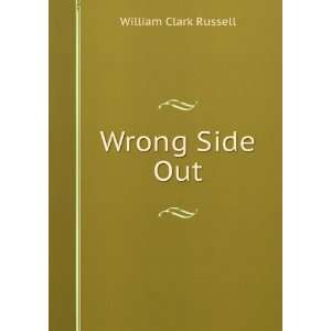  Wrong Side Out William Clark Russell Books
