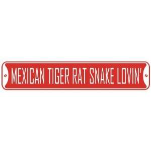  MEXICAN TIGER RAT SNAKE LOVIN  STREET SIGN