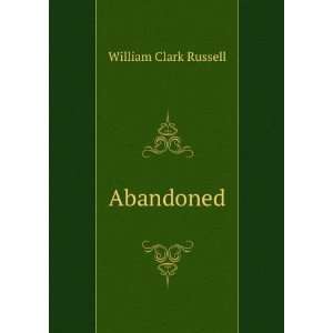  Abandoned William Clark Russell Books