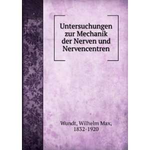   der Nerven und Nervencentren Wilhelm Max, 1832 1920 Wundt Books