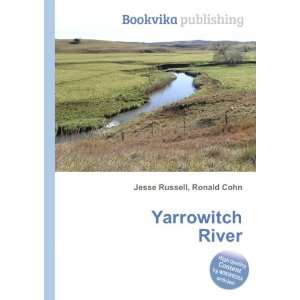  Yarrowitch River Ronald Cohn Jesse Russell Books