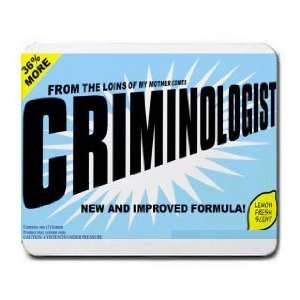   THE LOINS OF MY MOTHER COMES CRIMINOLOGIST Mousepad