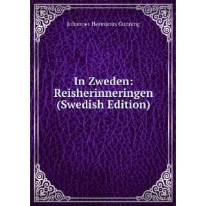  In Zweden Reisherinneringen (Swedish Edition) Johannes 