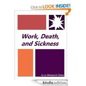 Work, Death, and Sickness  Full Annotated version Lev Nikolayevich 