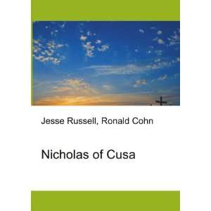 Nicholas of Cusa Ronald Cohn Jesse Russell  Books