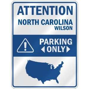 ATTENTION  WILSON PARKING ONLY  PARKING SIGN USA CITY NORTH CAROLINA