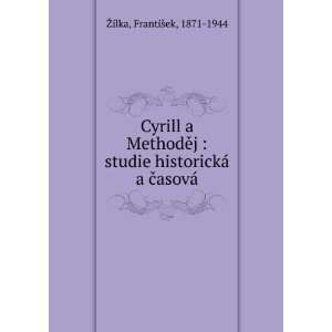  Cyrill a MethodÄ?j  studie historickÃ¡ a ÄasovÃ 