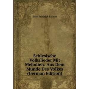 Schlesische Volkslieder Mit Melodien Aus Dem Munde Des Volkes (German 