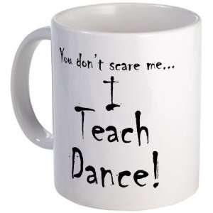  I teach Dance Dance Mug by 