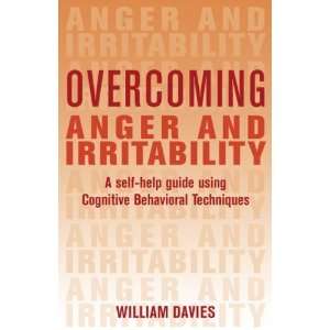  Overcoming Anger and Irritability A Self Help Guide Using 