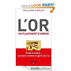 or, un placement davenir (French Edition) Philippe Herlin  
