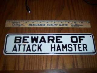 beware of attack hamster a good looking 3x12 non rusting aluminum sign 