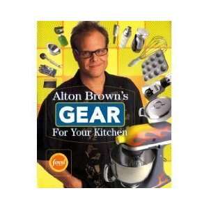  by Alton Brown (Author) Alton Browns Gear For Your 
