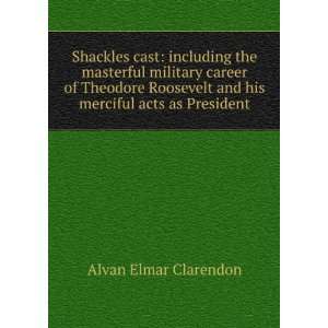   and his merciful acts as President Alvan Elmar Clarendon Books
