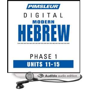 Hebrew Phase 1, Unit 11 15 Learn to Speak and Understand Hebrew with 