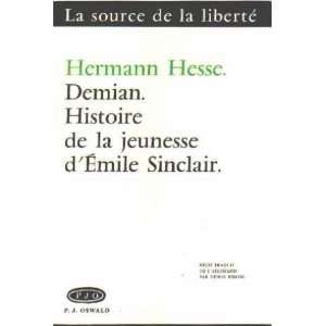 Demian. histoire de la jeunesse demile sinclair Hesse Hermann 