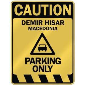   CAUTION DEMIR HISAR PARKING ONLY  PARKING SIGN 