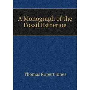  of the Fossil Estherioe Thomas Rupert Jones  Books