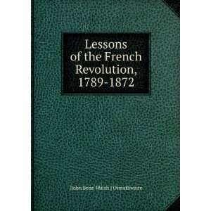   French Revolution, 1789 1872 [John Benn Walsh ] Ormathwaite Books
